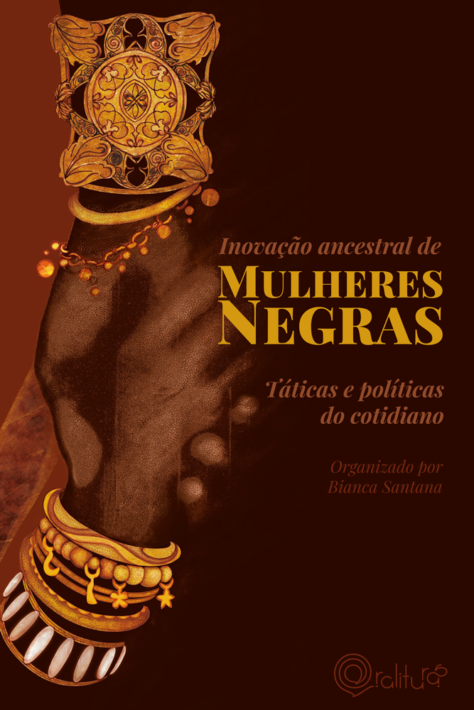 Inovação ancestral de mulheres negras: Táticas e políticas do cotidiano |  Editora Oralituras